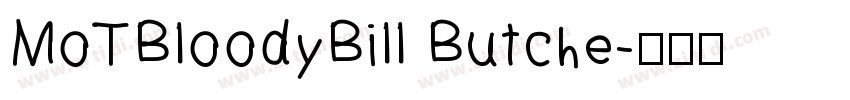 MoTBloodyBill Butche字体转换